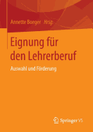 Eignung Fur Den Lehrerberuf: Auswahl Und Forderung