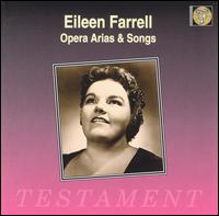 Eileen Farrell Sings Opera Arias & Songs - Eileen Farrell (vocals); George Trovillo (piano); Thomas Schippers (conductor)