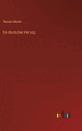 Ein deutscher Herzog