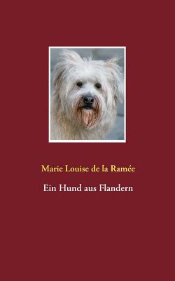 Ein Hund aus Flandern - Adler, Matthias (Editor), and de la Ram?e, Marie Louise