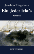 Ein Jeder Lebt's: Novellen