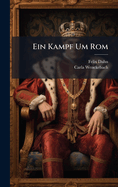 Ein Kampf Um Rom