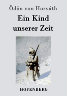 Ein Kind Unserer Zeit