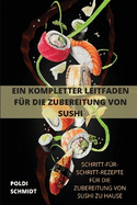 Ein Kompletter Leitfaden Fr Die Zubereitung Von Sushi