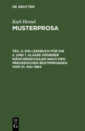 Ein Lesebuch F?r Die 2. Und 1. Klasse Hherer M?dchenschulen Nach Den Preu?ischen Bestimmungen Vom 31. Mai 1894