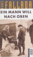 Ein Mann Will Nach Oben - Fallada