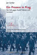 Ein Prozess in Prag: Das Volk Gegen Rudolf Slansky Und Genossen