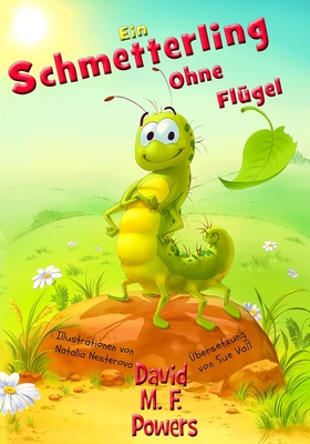 Ein Schmetterling Ohne Fl?gel - Nesterova, Natalia (Illustrator), and Vail, Sue (Translated by), and Powers, David M F