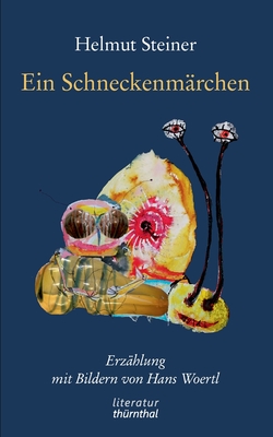 Ein Schneckenm?rchen - Steiner, Helmut