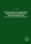 Ein Verzeichnis Von Griechischen Falscher Munzen Welche Aus Stempeln Gepragt Sind