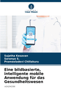 Eine bildbasierte, intelligente mobile Anwendung f?r das Gesundheitswesen