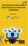 Eine Einfache Und Kurze Anleitung Zu Python F?r Anf?nger