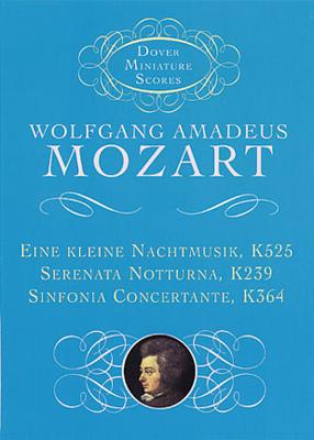 Eine Kleine Nachtmusik, Serenata Notturna, & Sinfonia Concertante - Mozart, Wolfgang Amadeus