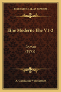 Eine Moderne Ehe V1-2: Roman (1895)