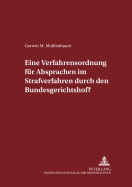 Eine Verfahrensordnung fuer Absprachen im Strafverfahren durch den Bundesgerichtshof?