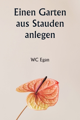 Einen Garten aus Stauden anlegen - Egan, Wc