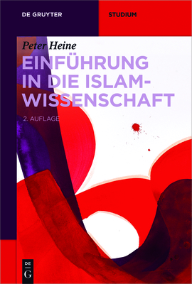 Einfhrung in die Islamwissenschaft - Heine, Peter