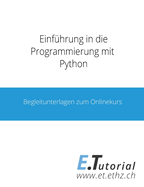 Einfhrung in die Programmierung mit Python: Begleitunterlagen zum Onlinekurs