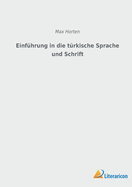 Einfhrung in die trkische Sprache und Schrift