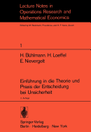 Einfhrung in Die Theorie Und PRAXIS Der Entscheidung Bei Unsicherheit: Unterlagen Fr Einen Kurs Der Schweizerischen Vereinigung Fr Operations Research