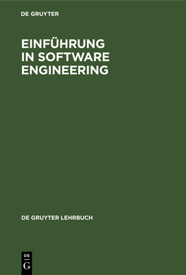 Einfhrung in Software Engineering - Kimm, Reinhold (Contributions by), and Koch, Wilfried (Contributions by), and Simonsmeier, Werner (Contributions by)