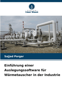 Einf?hrung einer Auslegungssoftware f?r W?rmetauscher in der Industrie