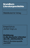 Einf?hrung in die deutsche Literatur des 20. Jahrhunderts: Band 3: Bundesrepublik und DDR