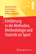 Einf?hrung in Die Methoden, Methodologie Und Statistik Im Sport