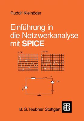 Einf?hrung in die Netzwerkanalyse mit SPICE - Kleinder, Rudolf