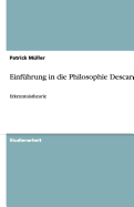 Einf?hrung in die Philosophie Descartes: Erkenntnistheorie