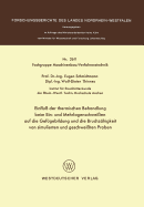 Einflu? Der Thermischen Behandlung Beim Ein- Und Mehrlagenschwei?en Auf Die Gef?gebildung Und Die Bruchz?higkeit Von Simulierten Und Geschwei?ten Proben