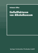 Einflu?faktoren Von Alkoholkonsum: Sozialisation, Self-Control Und Differentielles Lernen