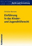 Einfuhrung in Das Kinder- Und Jugendhilferecht - Bernzen, Christian