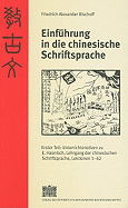 Einfuhrung in Die Chinesische Schriftsprache: Unterrichtsnotizen Zu E. Haenisch, Lehrgang Der Chinesischen Schriftsprache