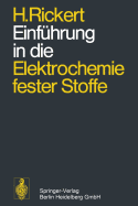 Einfuhrung in Die Elektrochemie Fester Stoffe - Rickert, Hans