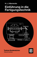 Einfuhrung in Die Fertigungstechnik