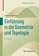 Einfuhrung in Die Geometrie Und Topologie