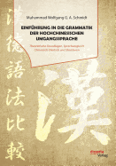 Einfuhrung in Die Grammatik Der Hochchinesischen Umgangssprache. Theoretische Grundlagen, Sprachvergleich Chinesisch-Deutsch Und Strukturen