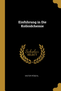 Einfuhrung in Die Kolloidchemie