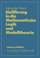 Einfuhrung in Die Mathematische Logik Und Modelltheorie - Prestel, Alexander