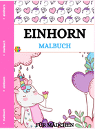 Einhorn Malbuch: Niedliche Ausmalbilder f?r kleine M?dchen