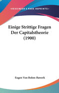 Einige Strittige Fragen Der Capitalstheorie (1900)