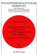 Einkommensteuerliche Behandlung Von Waehrungsgewinnen Und -Verlusten: Eine Finanzwissenschaftliche Analyse Des Steuerrechts in Den USA Und in Deutschland