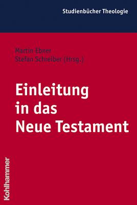 Einleitung in Das Neue Testament - Ebner, Martin (Editor), and Schreiber, Stefan (Editor)