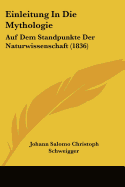 Einleitung In Die Mythologie: Auf Dem Standpunkte Der Naturwissenschaft (1836)