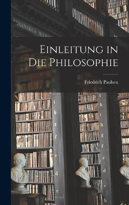 Einleitung in die Philosophie - Paulsen, Friedrich