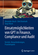 Einsatzmglichkeiten von GPT in Finance, Compliance und Audit: Vorteile, Herausforderungen, Praxisbeispiele