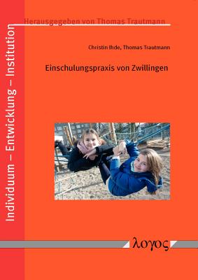 Einschulungspraxis Von Zwillingen - Ihde, Christin, and Trautmann, Thomas, Professor