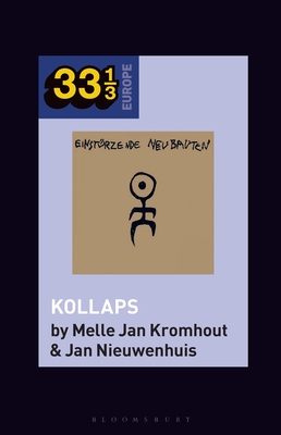 Einstrzende Neubauten's Kollaps - Kromhout, Melle Jan, and Nieuwenhuis, Jan