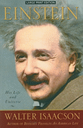 Einstein: His Life and His Universe